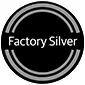 Factory Silver